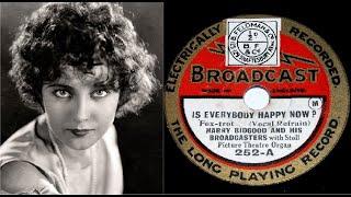 78 RPM – Harry Bidgood & His Broadcasters – Is Everybody Happy Now? (1928)