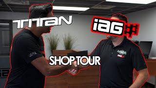 Titan visits IAG Performance for a Shop Tour! | Part 1/3