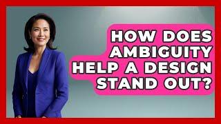 How Does Ambiguity Help A Design Stand Out? - Graphic Design Nerd