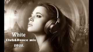 White Club&Dance mix 2022.