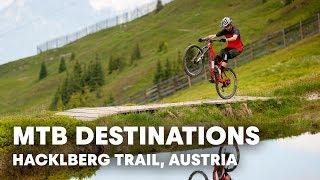 Riding the Hacklberg Trail in Austria | MTB Destinations E4