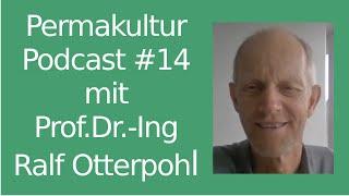 Permakultur-Podcast #14 / Sorge um den Boden mit Prof.Dr. Ralf Otterpohl