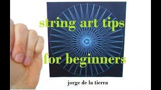 string art tips for beginners by jorge de la tierra