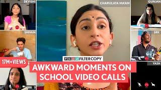 FilterCopy | Awkward Moments On School Video Calls | Ft. Mrinmayee, Abhinav, Devishi and Shivam