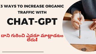 3 Ways To [organic traffic With CHAT GPT] No One is Talking About!