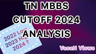 MBBS CUTOFF 2024| TN MBBS GENERAL | NEET EXPECTED CUTOFF 2024@VasaN Views