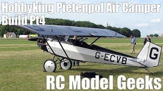 Hobbyking Pietenpol Aircamper Build Pt4 RC Model Geeks