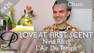 Nina Ricci L'Air Du Temps vintage perfume review on Persolaise Love At First Scent ep 436