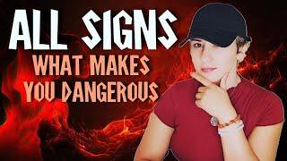 ALL Signs - What Makes You DANGEROUS