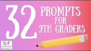 32 Great Writing Prompts for 9th Grade