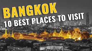 Top 10 Best Places to Visit in Bangkok, Thailand 2023