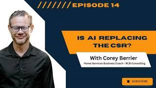Is AI replacing the CSR? (with Corey Berrier)