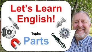 Let's Learn English! Topic: Parts! ️ (Car Parts, Equipment Parts, Machine Parts, Tractor Parts)