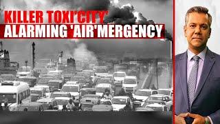 Air Pollution | Smog In Delhi | Killer Toxi'city: The Alarming 'Air'mergency