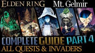 Elden Ring: All Quests in Order + Missable Content - Ultimate Guide - Part 4 (Mt. Gelmir and Beyond)