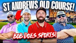 Rick Shiels & Bob Does Sports play St Andrews, Old Course!