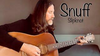 Snuff – Slipknot (Acoustic Cover)