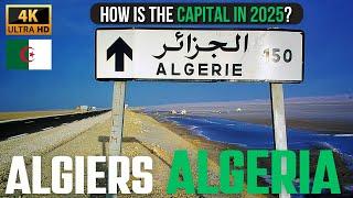 How is Algiers ALGERIA in 2025 | 4k Cinematic Walking Tour of the Algerian Capital