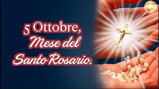 5 Ottobre, Mese del Santo Rosario