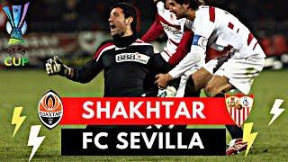 Shakhtar Donetsk vs Sevilla 2-3 All Goals & Highlights ( 2007 UEFA Cup )