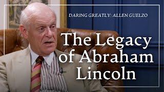 Abraham Lincoln's Vision and Legacy (ft. Allen Guelzo)