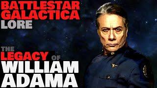 The Legacy of William Adama | Battlestar Galactica Lore