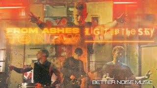 From Ashes To New - Light Up The Sky (Official Music Video)