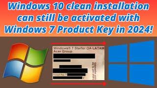 Windows 10 clean installation can still be activated with Windows 7 Product Key in 2024!