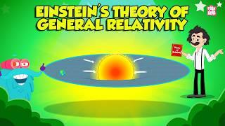 Einstein's Theory Of Relativity | The Curvature of Spacetime | General Relativity | Dr. Binocs Show