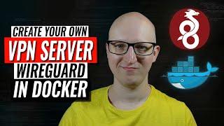 Create your own VPN server with WireGuard in Docker