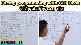 Facing operation programming in CNC with G01 code | G01 कोड में फेसिंग प्रोग्राम बनाना सीखें