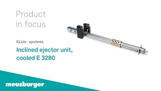 Meusburger – Inclined ejector unit, cooled E 3280