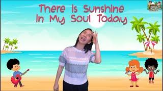 There Is Sunshine In My Soul Today | Action Song | Christian Children Song