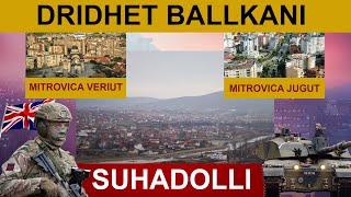 DRIDHET BALLKANI / Britanikët zbarkojnë në Kosovë, pse SUHADOLLI është kaq me rëndësi për serbët