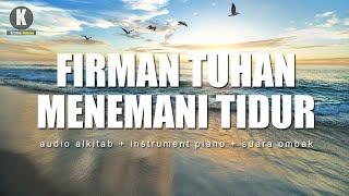 Firman Tuhan Menemani Tidur - (Audio Alkitab + Musik Instrument yang tenang)