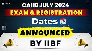 CAIIB July 2024 | CAIIB Registration and Exam Date 2024 | How To Apply Online for CAIIB July 2024