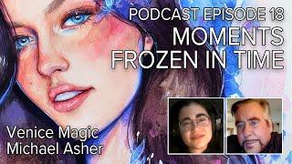 s3e18 Angelina Jordan Podcast - Moments Frozen in Time with Venice Magic and Michael Asher