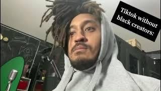 Tiktok without Black creators