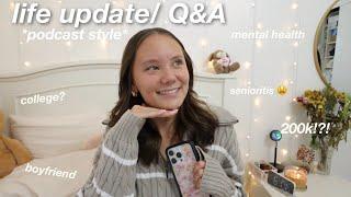 life update/ Q&A ~ college, relationship, senior year, etc.