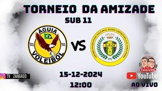 TORNEIO DA AMIZADE SUB 11 AGUIAS X CASA VERDE