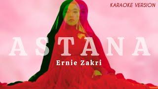 Astana | Ernie Zakri (Karaoke Version)