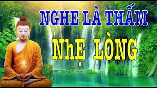 Nghe Lời Phật Dạy"NHẸ LÒNG" Tiêu Tan Mọi Phiền Muộn - Thanh Tịnh Tâm - Sư Giác Nguyên mới nhất