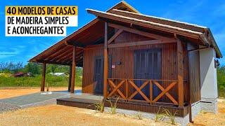 40 Modelos de Casas de Madeira Simples e Aconchegantes