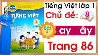 Tiếng việt lớp 1 sách chân trời sáng tạo - Chủ đề 8 - Bài 4 |ay ây |Tiếng việt lớp 1