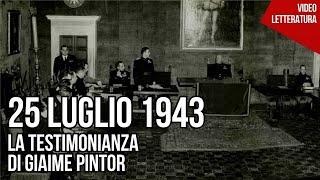 25 luglio 1943 - La testimonianza di Giaime Pintor
