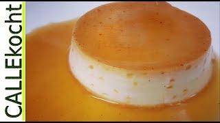 Echte Creme caramel ohne Tüte selber machen. Rezept für Karamellcreme