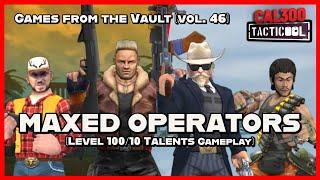 TACTICOOL:MAXED (100/10) OPERATORS GAMEPLAY[Games from the Vault vol.46]