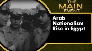 Arab Nationalism Rise in Egypt