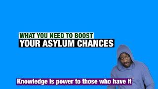 What You Need to Boost Your Asylum Chances