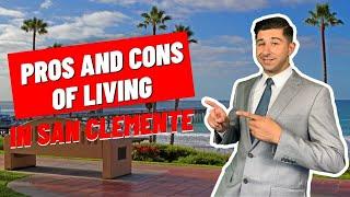 Living in San Clemente: The Pros and Cons of Living in San Clemente